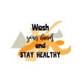 Motivational poster with quote on optical illusion soft background. Wash your hands and stay healthy Royalty Free Stock Photo