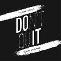 Motivational print with quote. Train hard. Do not quit. Vector illustration.