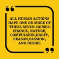 Motivational quote.All human actions have one or more of these s