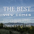 Motivational quote The best view comes after the hardest climb