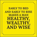 Motivational quote. Early to bed and early to rise Royalty Free Stock Photo