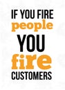 Motivational quote about fire and customers. Sell with passion poster for wall