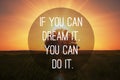 Motivational quote make dreams came true