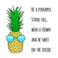 Motivational quote on print with a Pineapple. Poster with summer fresh juicy and sweet fruit