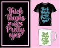 Thick thighs pretty eyes, Motivational quote typography t shirt and mug design vector illustration