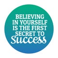 Motivational quotes - Believing in yourself is the first secret to success Royalty Free Stock Photo