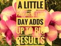 Motivational quotes on nature background a little progress each day adds up to big result Royalty Free Stock Photo