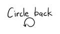 Business Buzzword: circle back - vector handwritten phrase