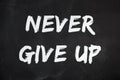 Blackboard message never give up