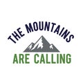 The Mountains Are Calling - Mountain Graphic with Text Royalty Free Stock Photo
