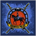 Mounted Police - Vector Police Badge and Shield Label on grunge background.