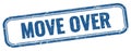 MOVE OVER text on blue grungy vintage stamp