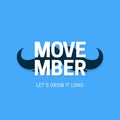 Movember let`s it grow long typography text for prostate cancer awareness month poster campaign concept design with mustache