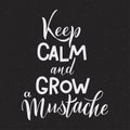 Movember pharses. Promotion and motivation quotes. Lettering typography