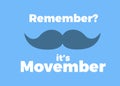 Movember, raise awareness of men`s health issues. like prostate cancer Vector illustration with text and moustache.