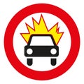 The movement of vehicles carrying explosive and flammable goods is prohibited