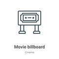 Movie billboard outline vector icon. Thin line black movie billboard icon, flat vector simple element illustration from editable Royalty Free Stock Photo