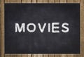 Movies - text on chalkboard Royalty Free Stock Photo