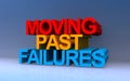 moving past failures on blue