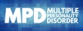 MPD - Multiple Personality Disorder acronym