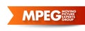 MPEG - Moving Picture Experts Group acronym, technology concept background Royalty Free Stock Photo