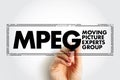 MPEG - Moving Picture Experts Group acronym text stamp, technology concept background