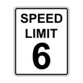 6 MPH road traffic sign icon vector for graphic design, logo, website, social media, mobile app, UI illustration Royalty Free Stock Photo