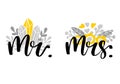 Mr and Mrs lettering. Wedding invitation design with floral composition. Couple modern calligraphic sign. Vector illustration