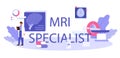 MRI specialist typographic header. Doctor examing X-ray image of human