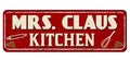 Mrs. Claus kitchen vintage rusty metal sign