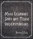 Much learn Heraclitus quote