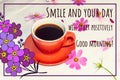 Mug of with coffee . Smile and your day will start positively. Good morning. Royalty Free Stock Photo