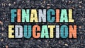 Multicolor Financial Education on Dark Brickwall. Doodle Style.