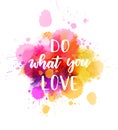 Do what you love inspirational lettering Royalty Free Stock Photo