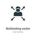 Multitasking worker vector icon on white background. Flat vector multitasking worker icon symbol sign from modern user interface