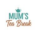 Mum\'s Tea Break Vector Illustration with Teapot Icon Royalty Free Stock Photo