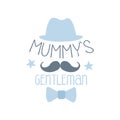 Mummys gentleman label, colorful hand drawn vector Illustration