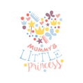 Mummys little princess label, colorful hand drawn vector Illustration