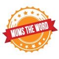 MUMS THE WORD text on red orange ribbon stamp Royalty Free Stock Photo