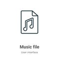 Music file outline vector icon. Thin line black music file icon, flat vector simple element illustration from editable user