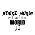 Music Lovers slogan - House Music