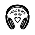 Music related t-shirt design. Music heals the soul quote text phrase quotation. Headphones monochrome graphic. Vector
