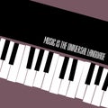 Music is the universal language piano