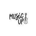 Music up guitar calligraphy quote lettering Royalty Free Stock Photo