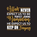 Muslim Celebration, Ramadan Quote and saying good for print design