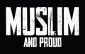 Muslim and proud.