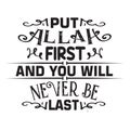 Muslim Quote and Saying good for cricut. Put Allah first and you will never be last