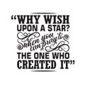 Muslim Quote good for print. Why wish upon star when you can pray to the the one who created it