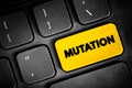 Mutation is a change in the DNA sequence of an organism, text button on keyboard, concept background