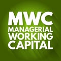 MWC - Managerial Working Capital acronym, business concept background